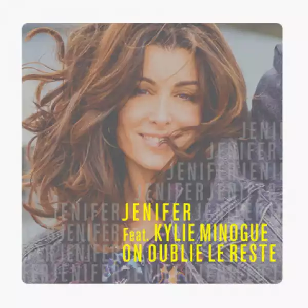 Jenifer - On oubliele reste Ft. Kylie Minogue